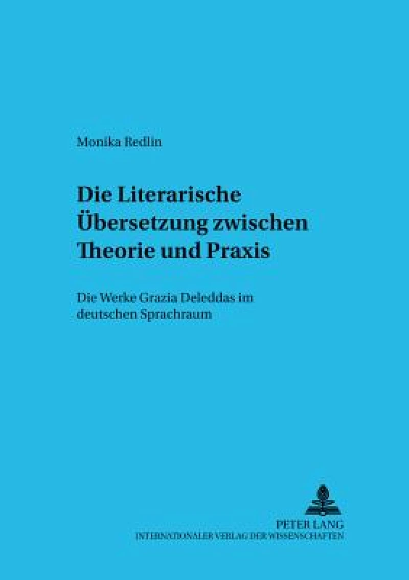 Die Literarische Uebersetzung zwischen Theorie und Praxis