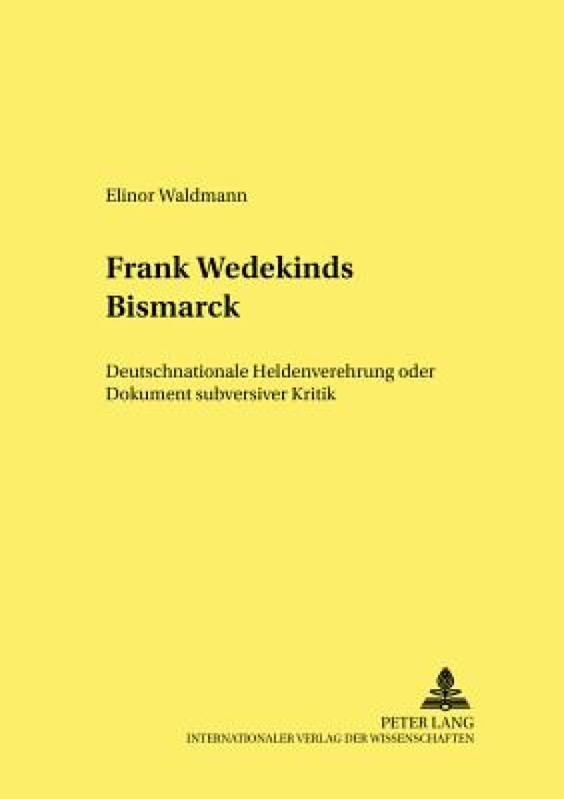Frank Wedekinds «Bismarck»