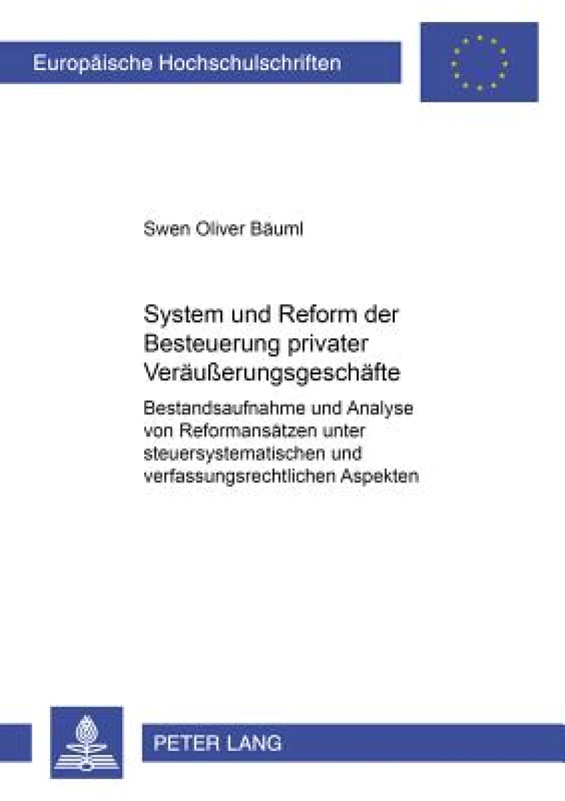 System und Reform der Besteuerung privater Veraeußerungsgeschaefte