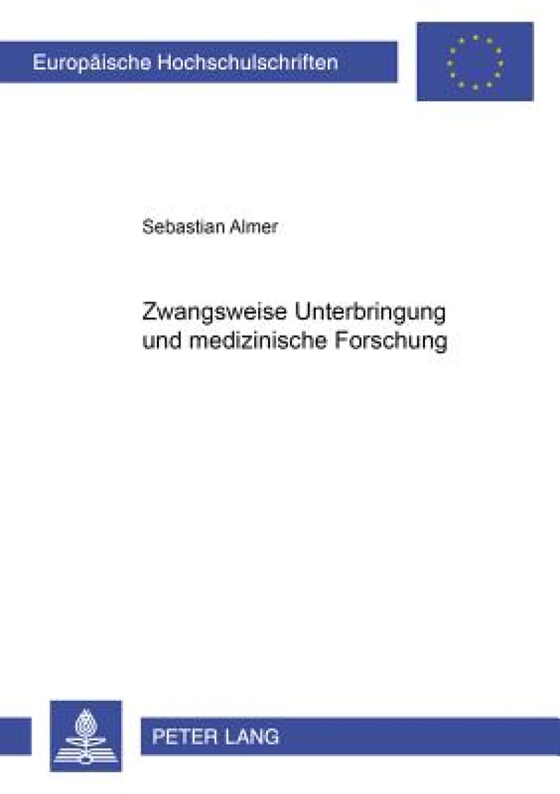 Zwangsweise Unterbringung und medizinische Forschung