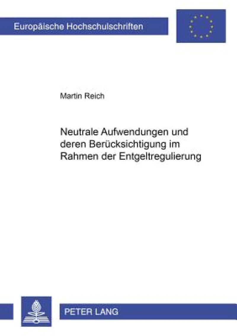 Neutrale Aufwendungen und deren Beruecksichtigung im Rahmen der Entgeltregulierung