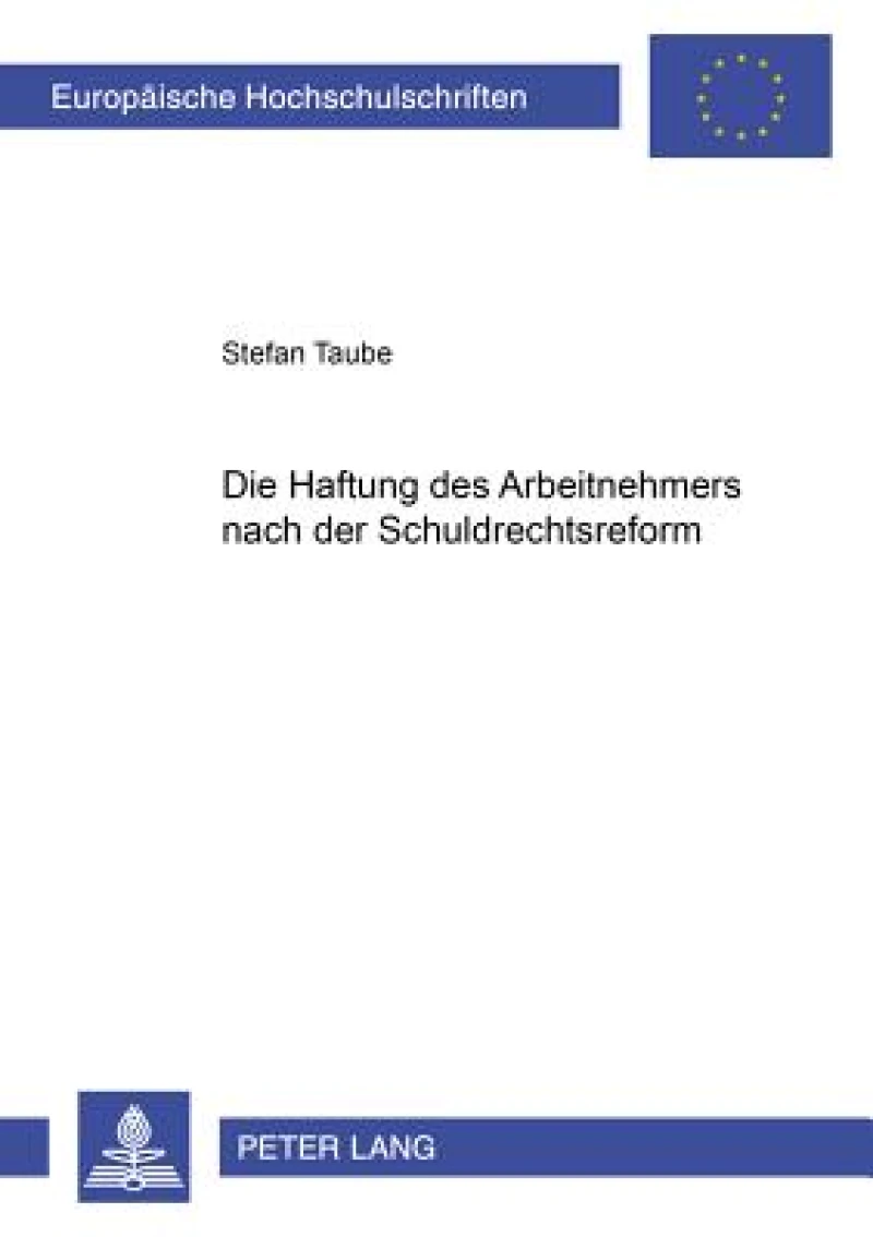 Die Haftung des Arbeitnehmers nach der Schuldrechtsreform