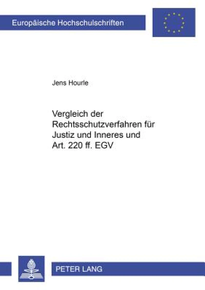 Vergleich der Rechtsschutzverfahren fuer Justiz und Inneres und Art. 220 ff. EGV