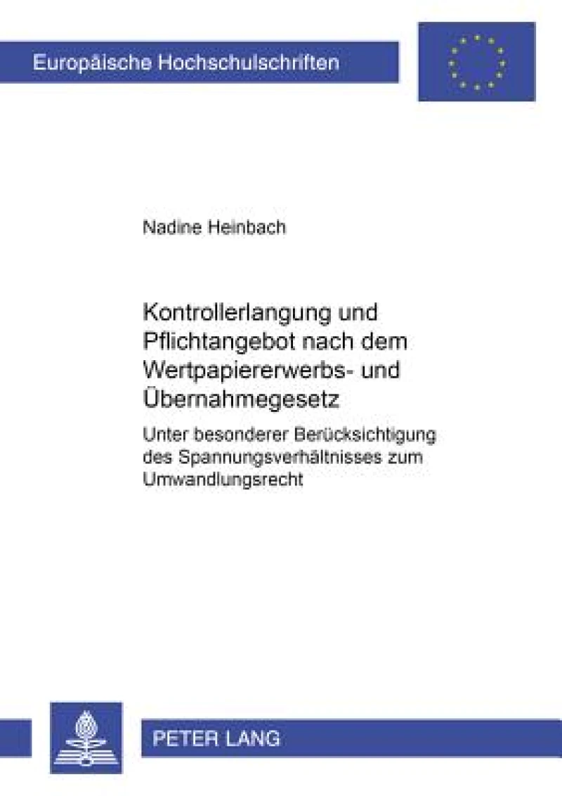 Kontrollerlangung und Pflichtangebot nach dem Wertpapiererwerbs- und Uebernahmegesetz