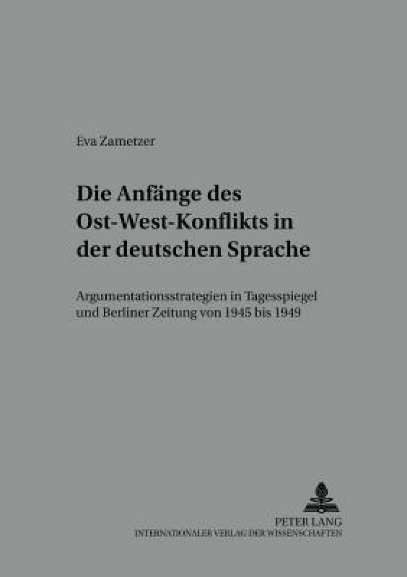 Die Anfaenge des Ost-West-Konflikts in der deutschen Sprache