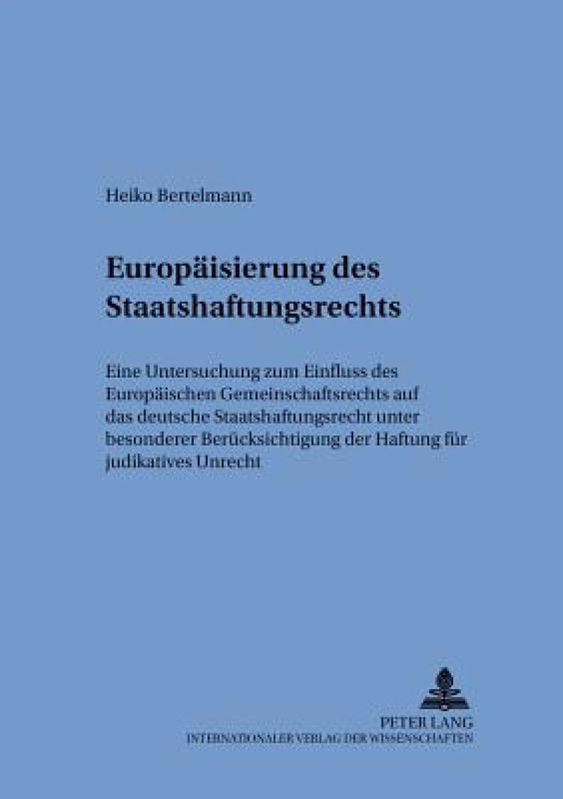 Die Europaeisierung des Staatshaftungsrechts