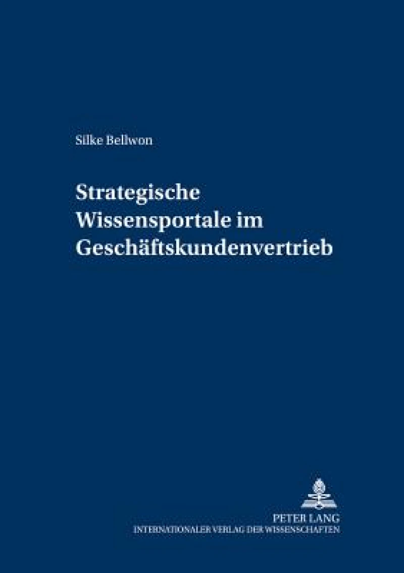Strategische Wissensportale im Geschaeftskundenvertrieb