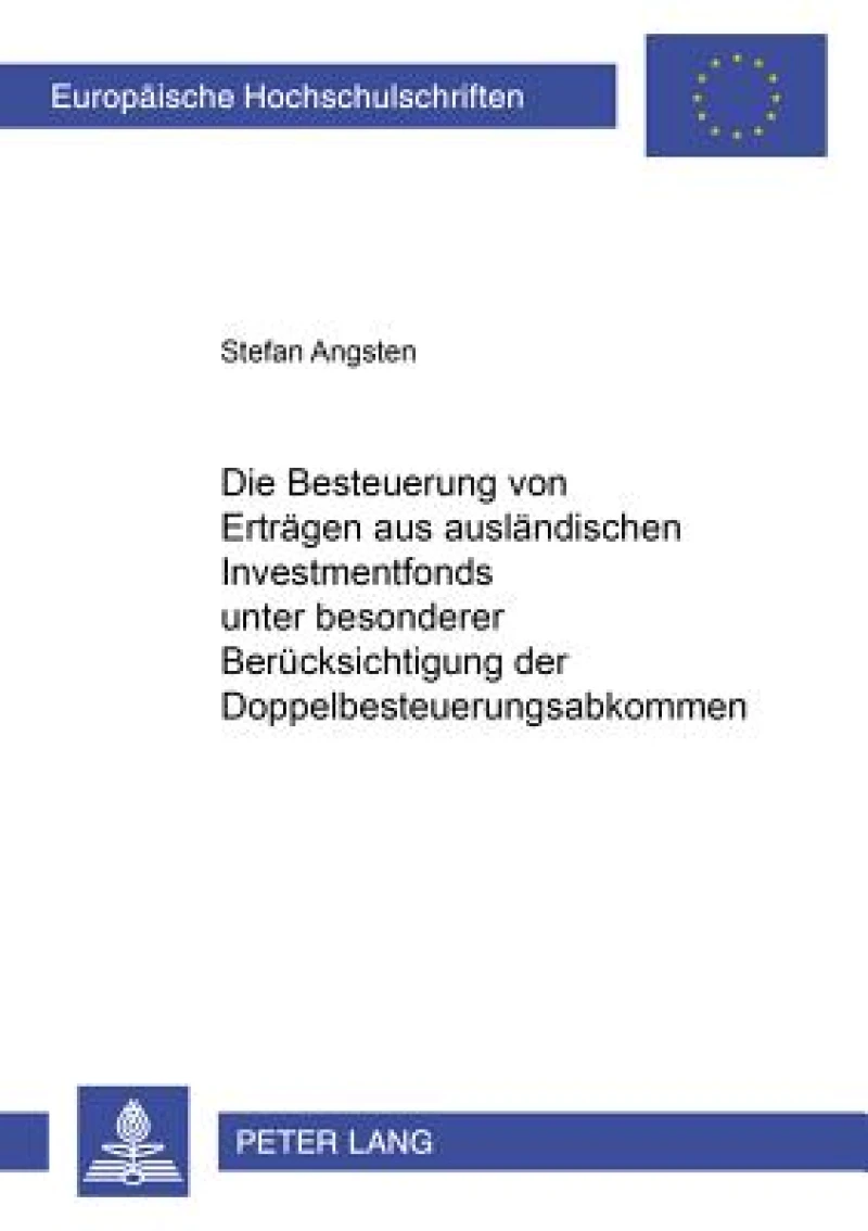 Die Besteuerung von Ertraegen aus auslaendischen Investmentfonds unter besonderer Beruecksichtigung der Doppelbesteuerungsabkommen