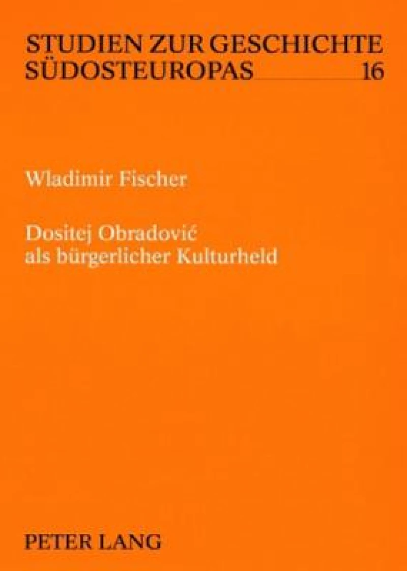 Dositej Obradovic als buergerlicher Kulturheld