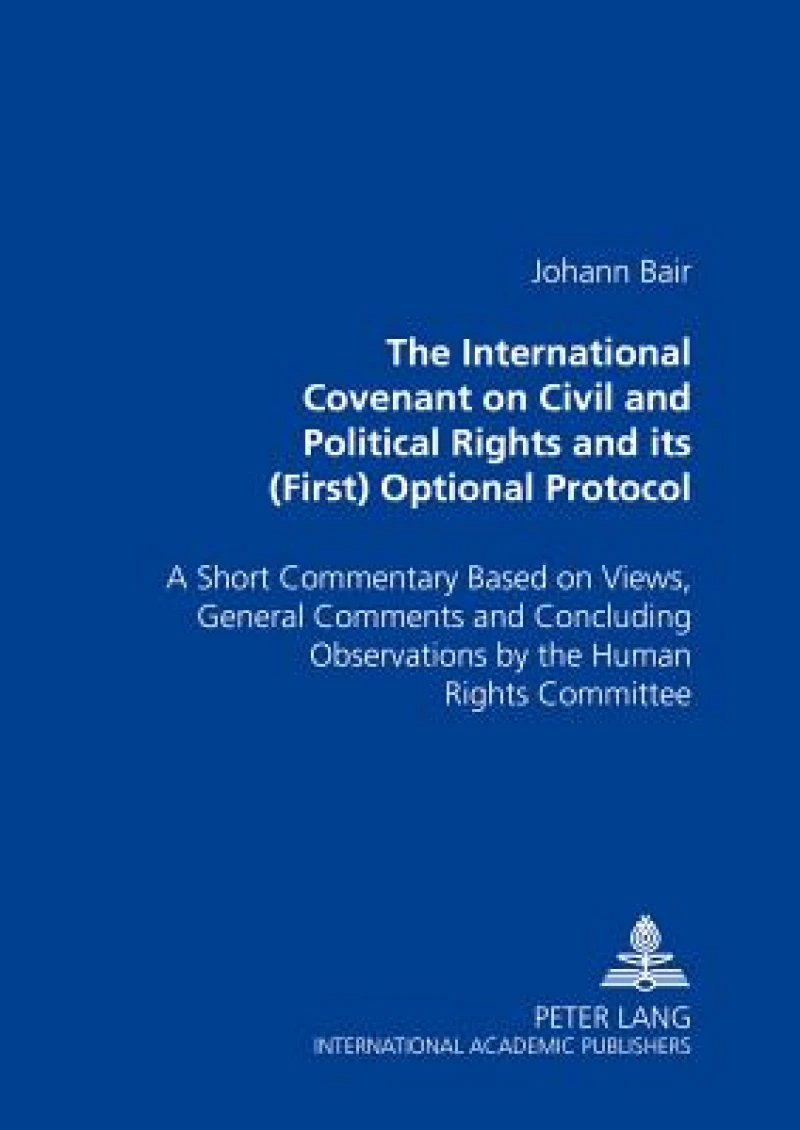 The International Covenant on Civil and Political Rights and Its (First) Optional Protocol