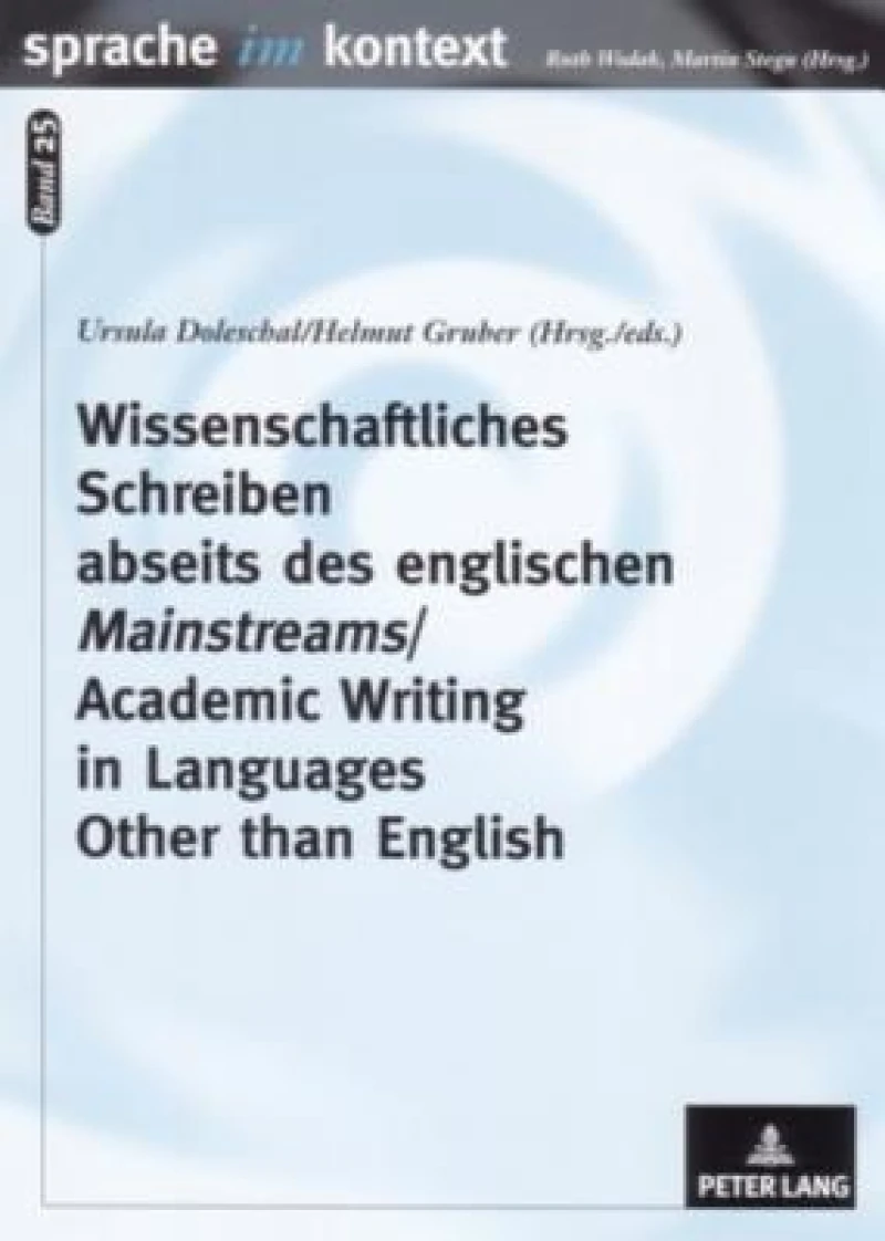 Wissenschaftliches Schreiben abseits des englischen «Mainstreams»- Academic Writing in Languages Other than English