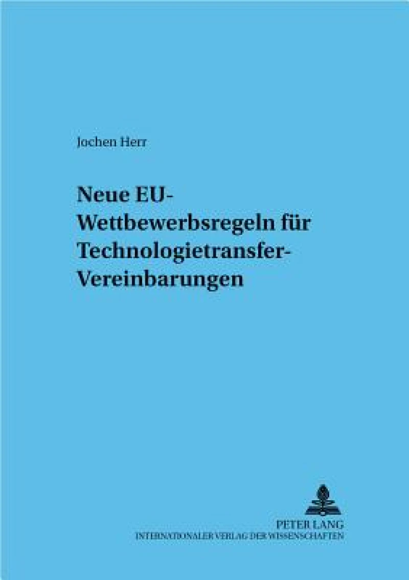 Neue EU-Wettbewerbsregeln fuer Technologietransfer-Vereinbarungen