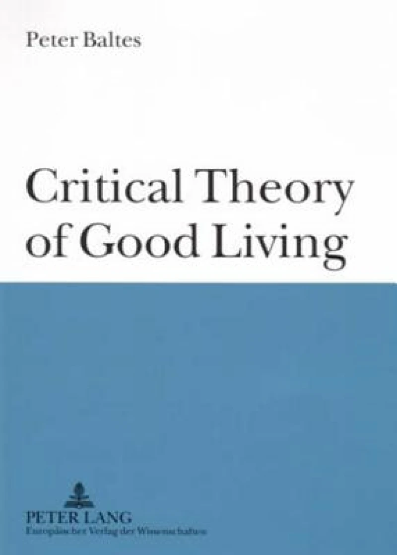 Critical Theory of Good Living