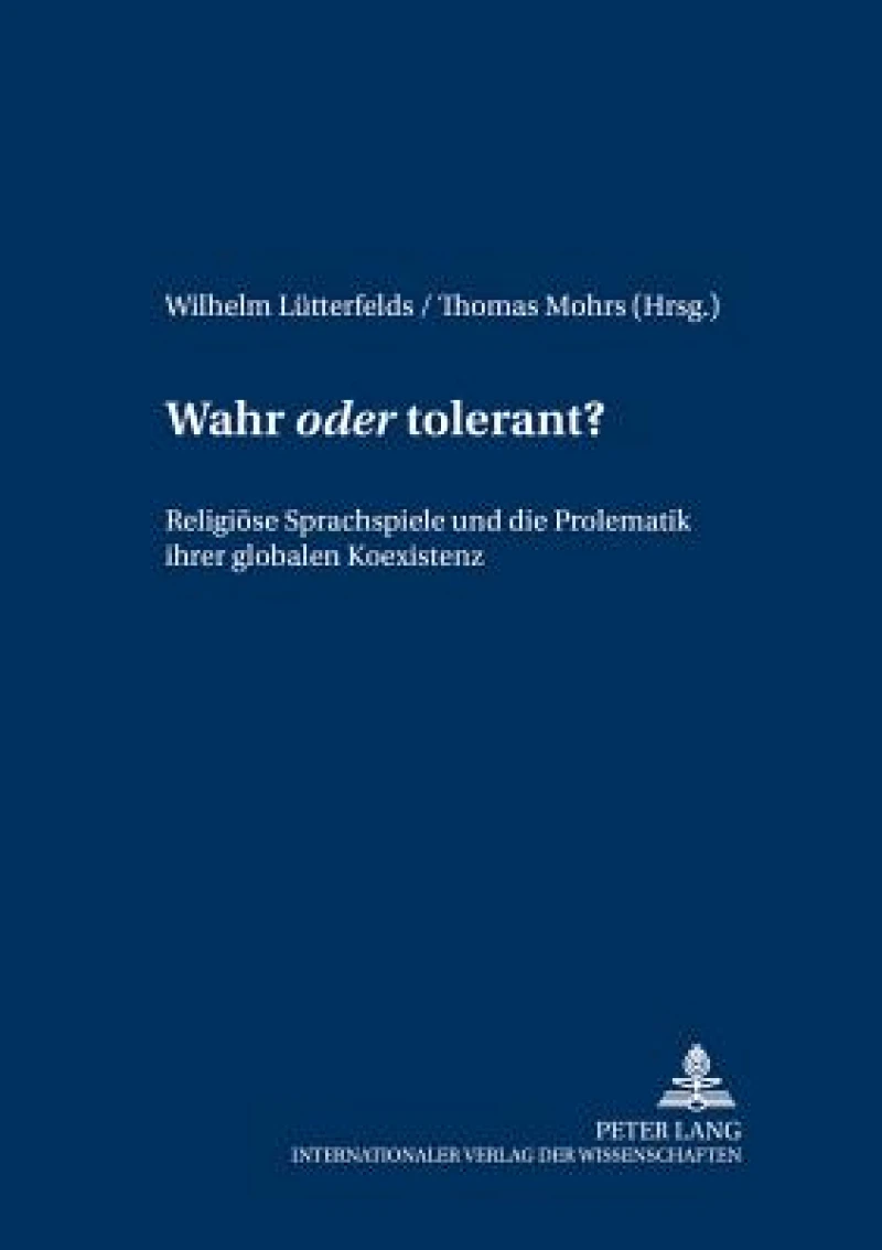 Wahr «oder» tolerant?