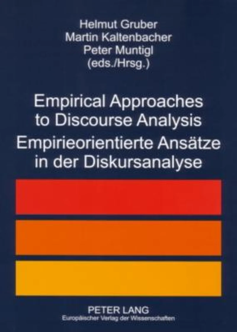 Empirical Approaches to Discourse Analysis- Empirieorientierte Ansaetze in der Diskursanalyse