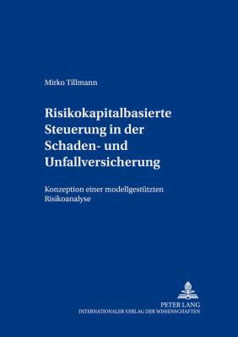 Risikokapitalbasierte Steuerung in der Schaden- und Unfallversicherung