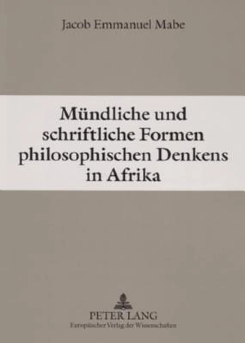 Muendliche und schriftliche Formen philosophischen Denkens in Afrika