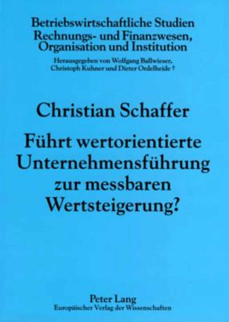 Fuehrt wertorientierte Unternehmensfuehrung zur messbaren Wertsteigerung?