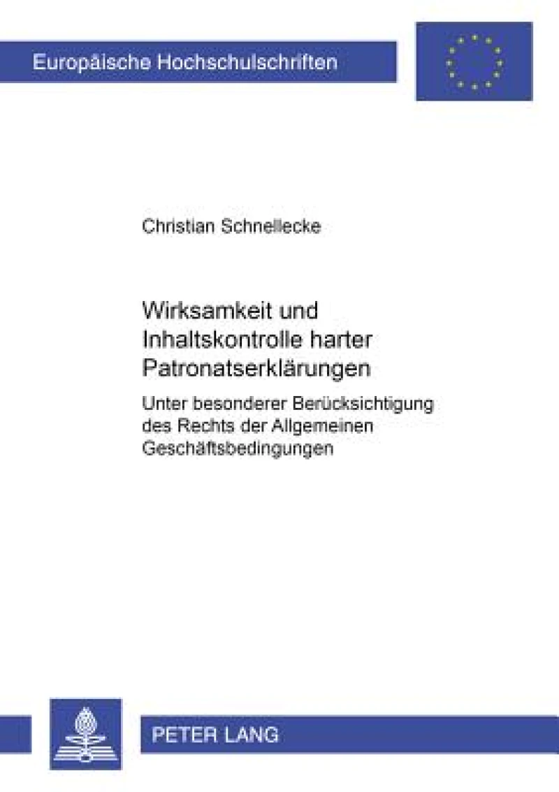 Wirksamkeit und Inhaltskontrolle harter Patronatserklaerungen