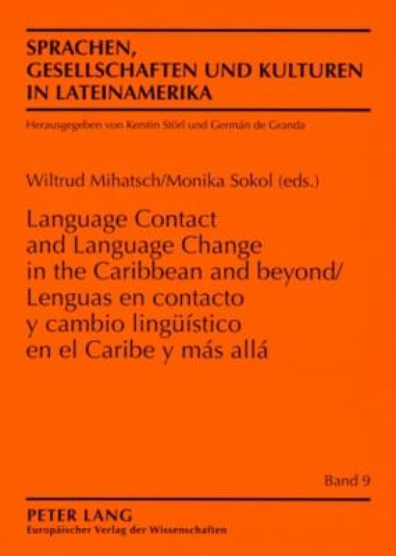 Lenguas en contacto y cambio lingueístico en el Caribe y más allá- Language Contact and Language Change in the Caribbean and Beyond