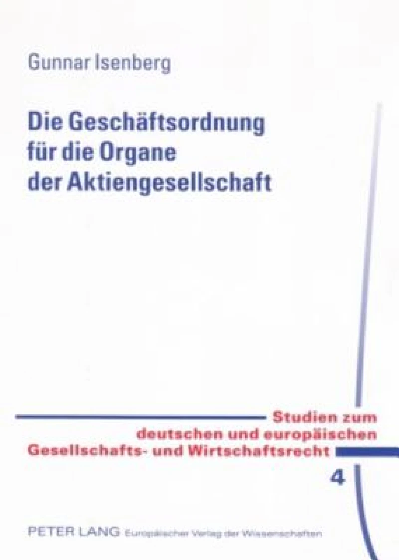 Die Geschaeftsordnung fuer die Organe der Aktiengesellschaft