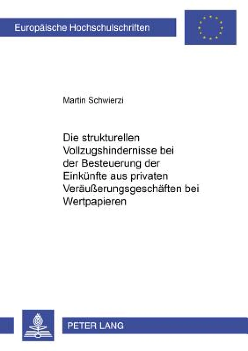 Die Strukturellen Vollzugshindernisse Bei Der Besteuerung Der Einkuenfte Aus Privaten Veraeußerungsgeschaeften Bei Wertpapieren