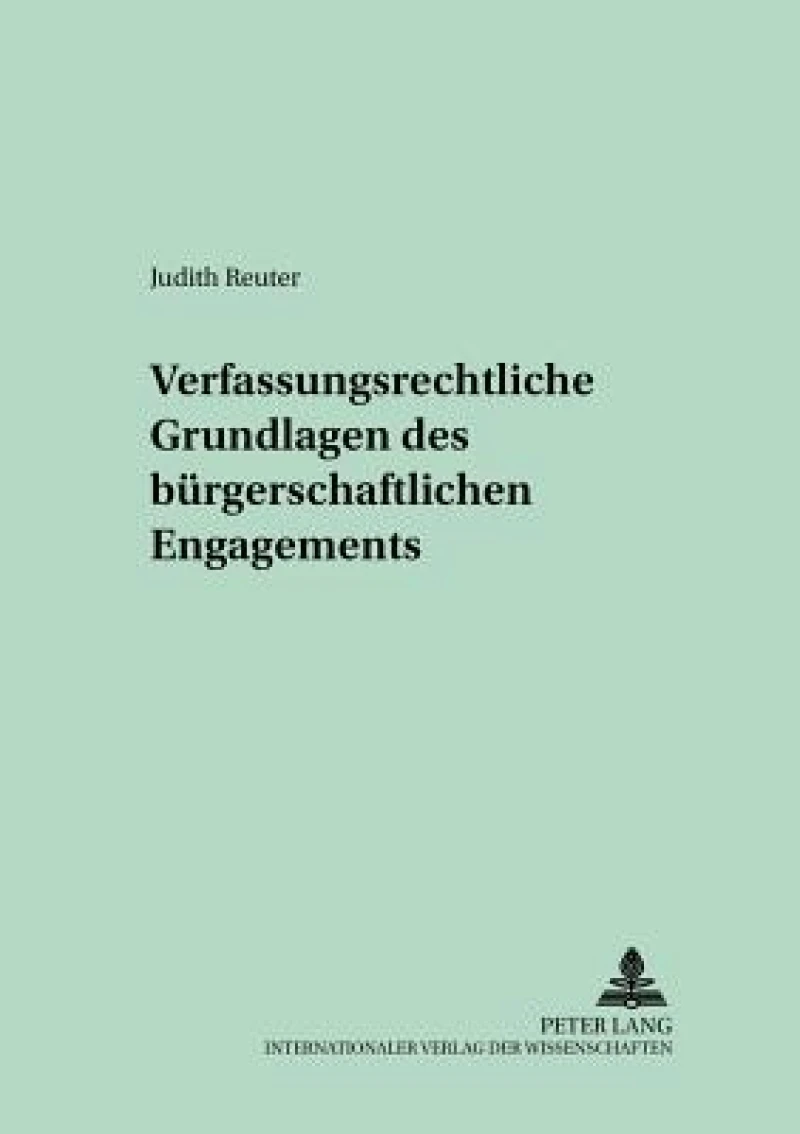 Verfassungsrechtliche Grundlagen des buergerschaftlichen Engagements