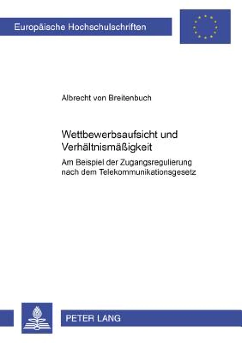 Wettbewerbsaufsicht und Verhaeltnismaeßigkeit