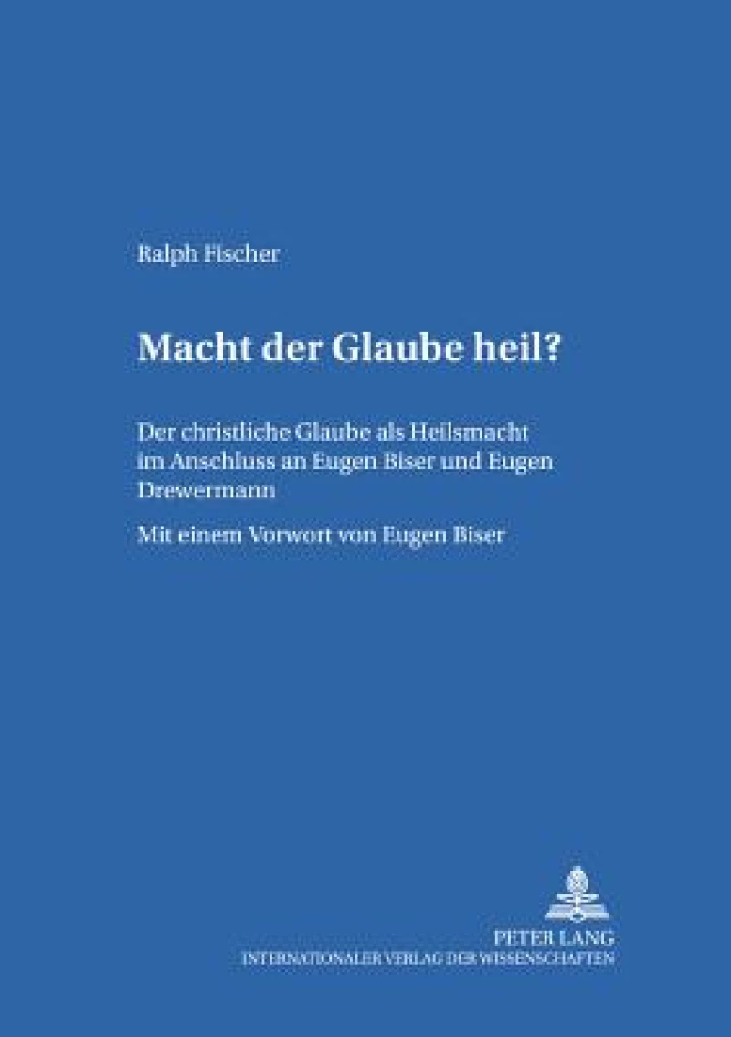 Macht Der Glaube Heil?
