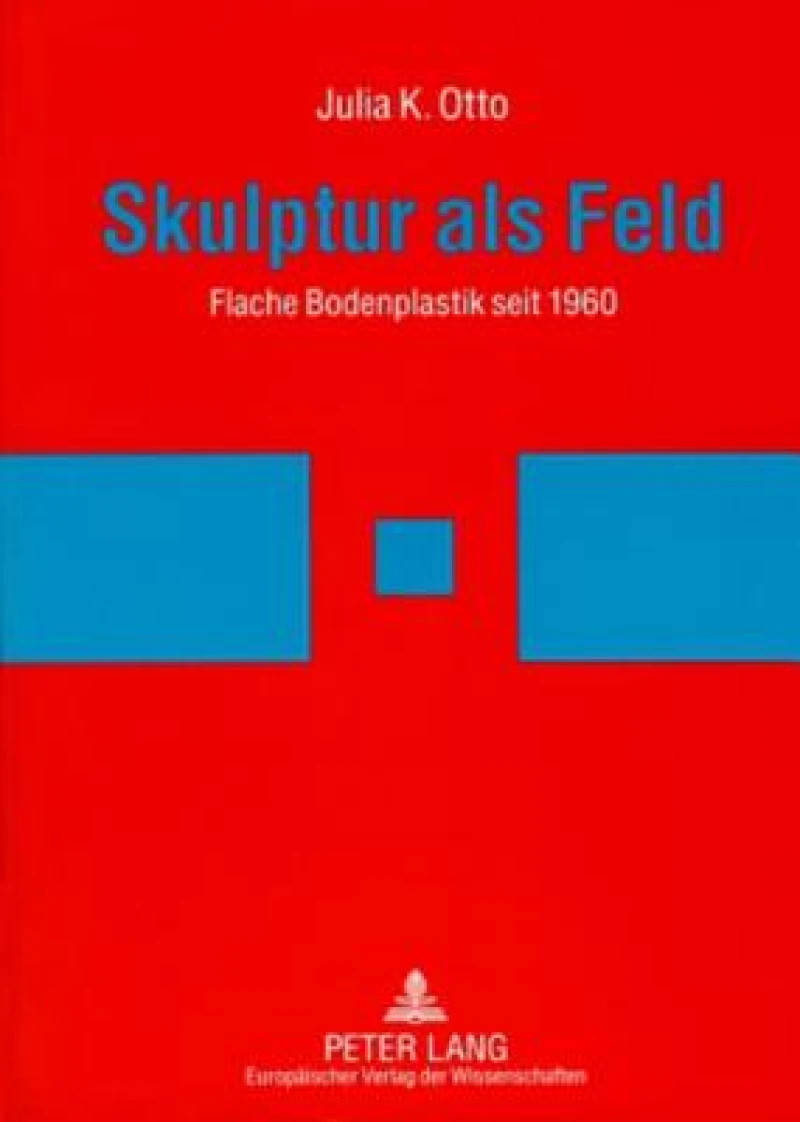 Skulptur als Feld