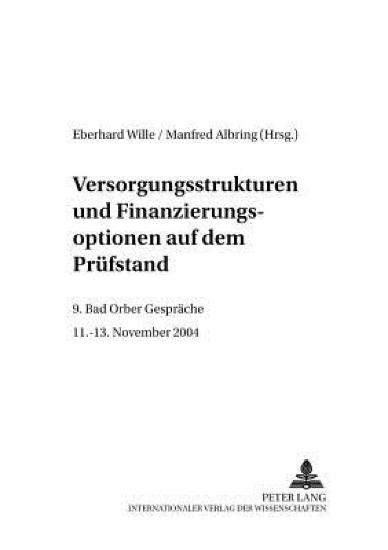 Versorgungsstrukturen und Finanzierungsoptionen auf dem Pruefstand