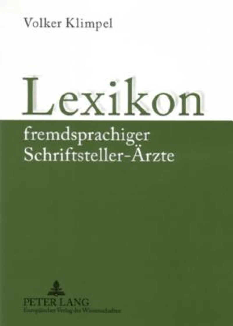 Lexikon Fremdsprachiger Schriftsteller-Aerzte