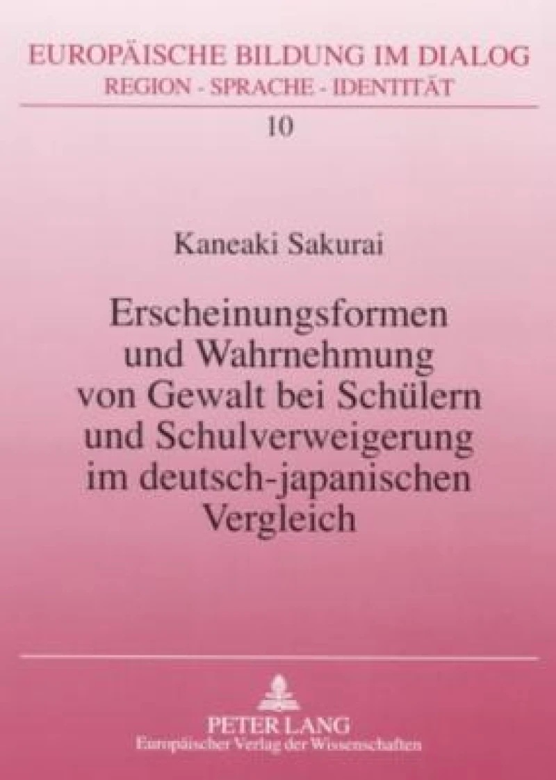 Erscheinungsformen und Wahrnehmung von Gewalt bei Schuelern und Schulverweigerung im deutsch-japanischen Vergleich