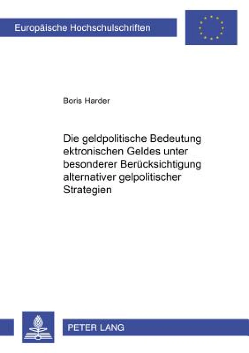 Die geldpolitische Bedeutung elektronischen Geldes unter besonderer Beruecksichtigung alternativer geldpolitischer Strategien