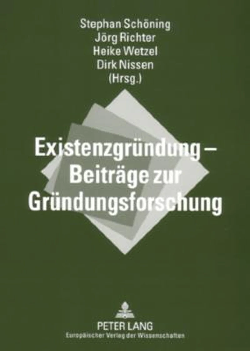 Existenzgruendung – Beitraege zur Gruendungsforschung