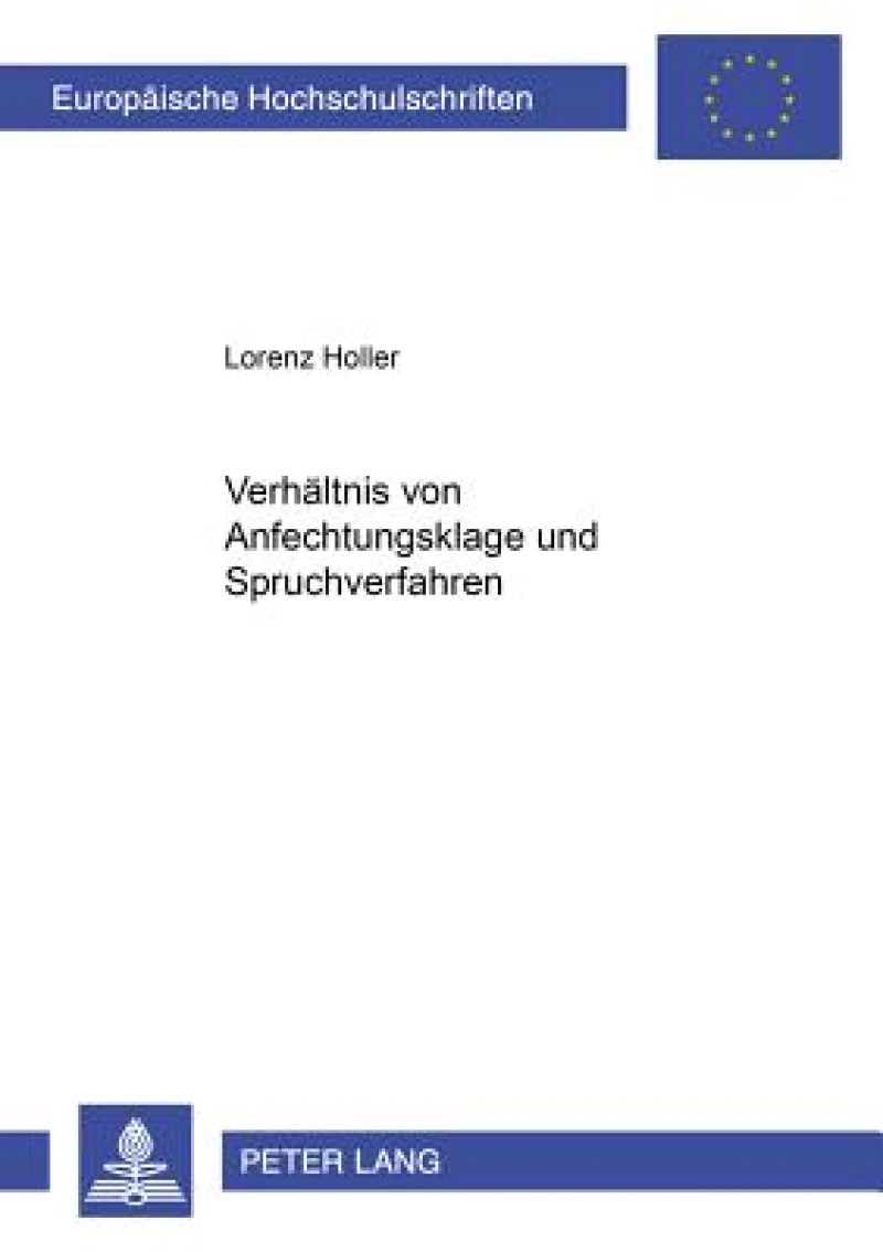 Das Verhaeltnis von Anfechtungsklage und Spruchverfahren