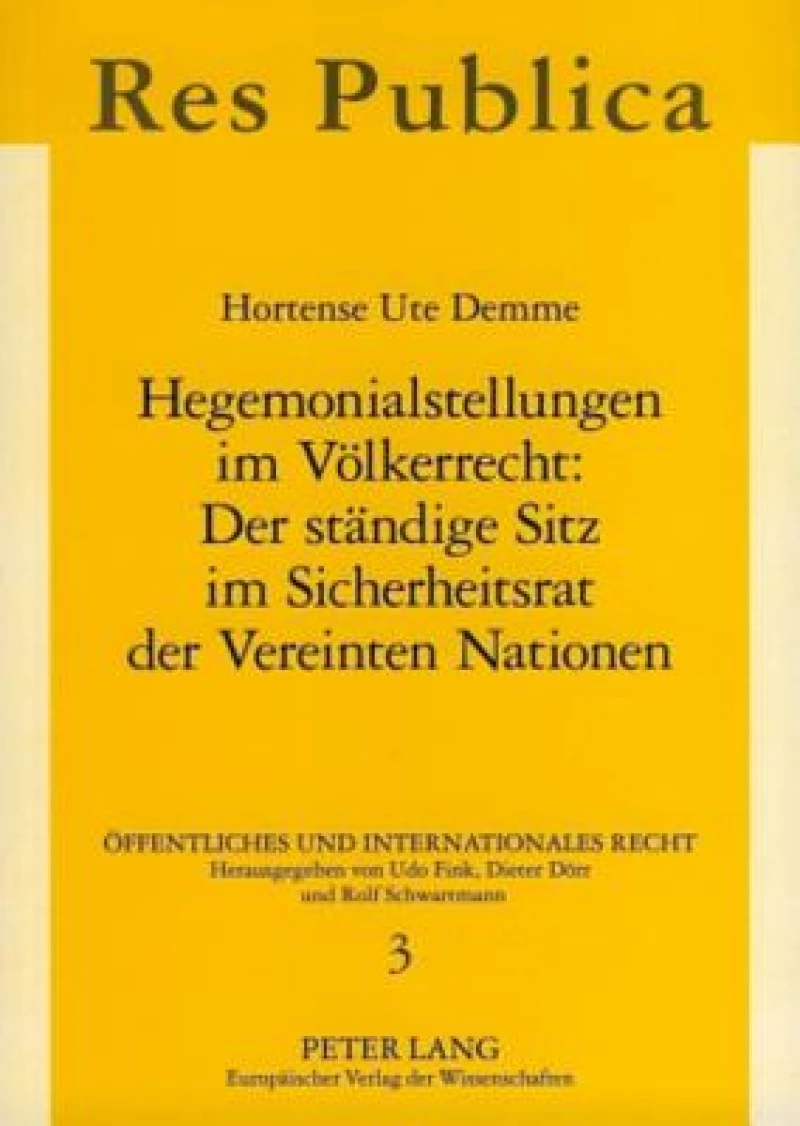 Hegemonialstellungen im Voelkerrecht: Der staendige Sitz im Sicherheitsrat der Vereinten Nationen