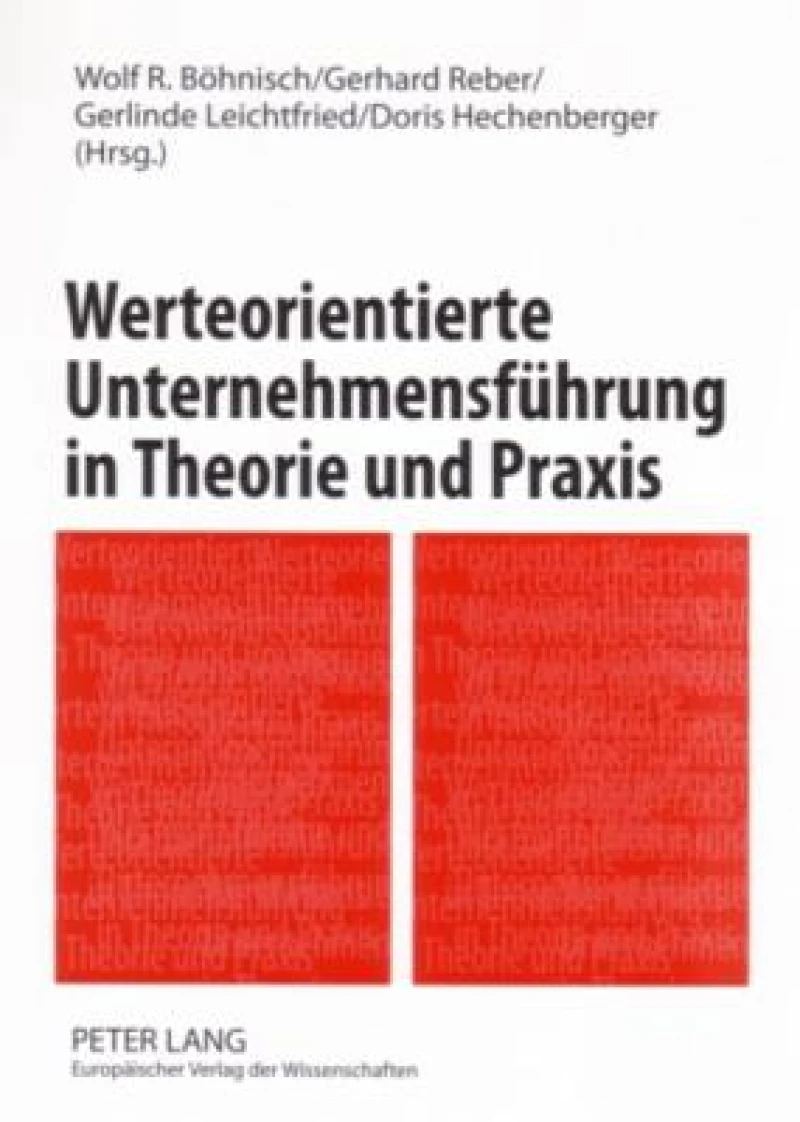 Werteorientierte Unternehmensfuehrung in Theorie und Praxis
