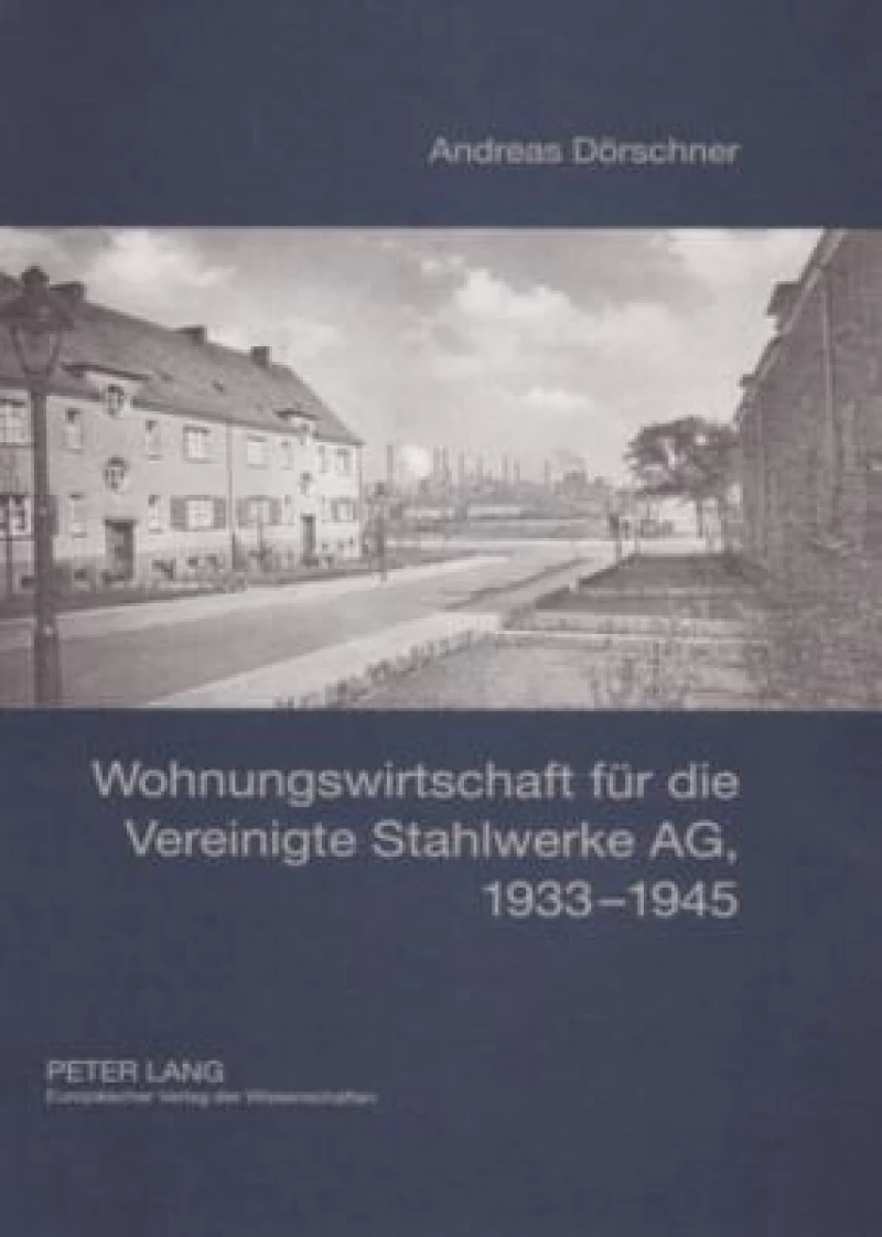 Wohnungswirtschaft fuer die Vereinigte Stahlwerke AG, 1933-1945
