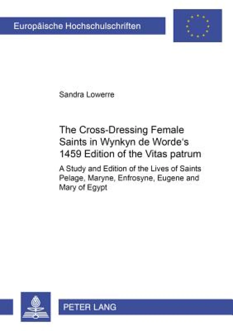 The Cross-Dressing Female Saints in Wynkyn de Worde's 1495 Edition of the «Vitas Patrum»