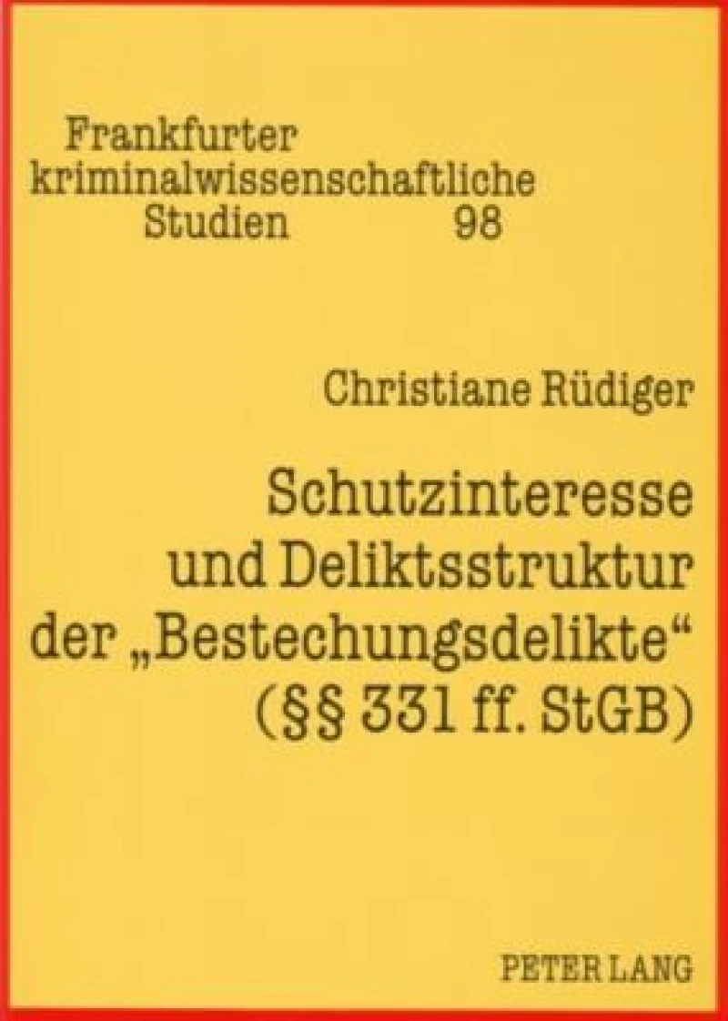 Schutzinteresse und Deliktsstruktur der Bestechungsdelikte (§§ 331 ff. StGB)