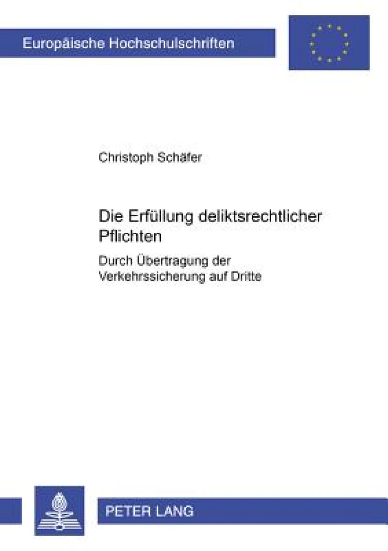 Die Erfuellung deliktsrechtlicher Pflichten