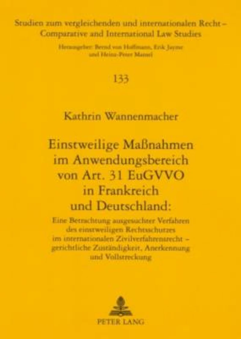 Einstweilige Maßnahmen im Anwendungsbereich von Art. 31 EuGVVO in Frankreich und Deutschland