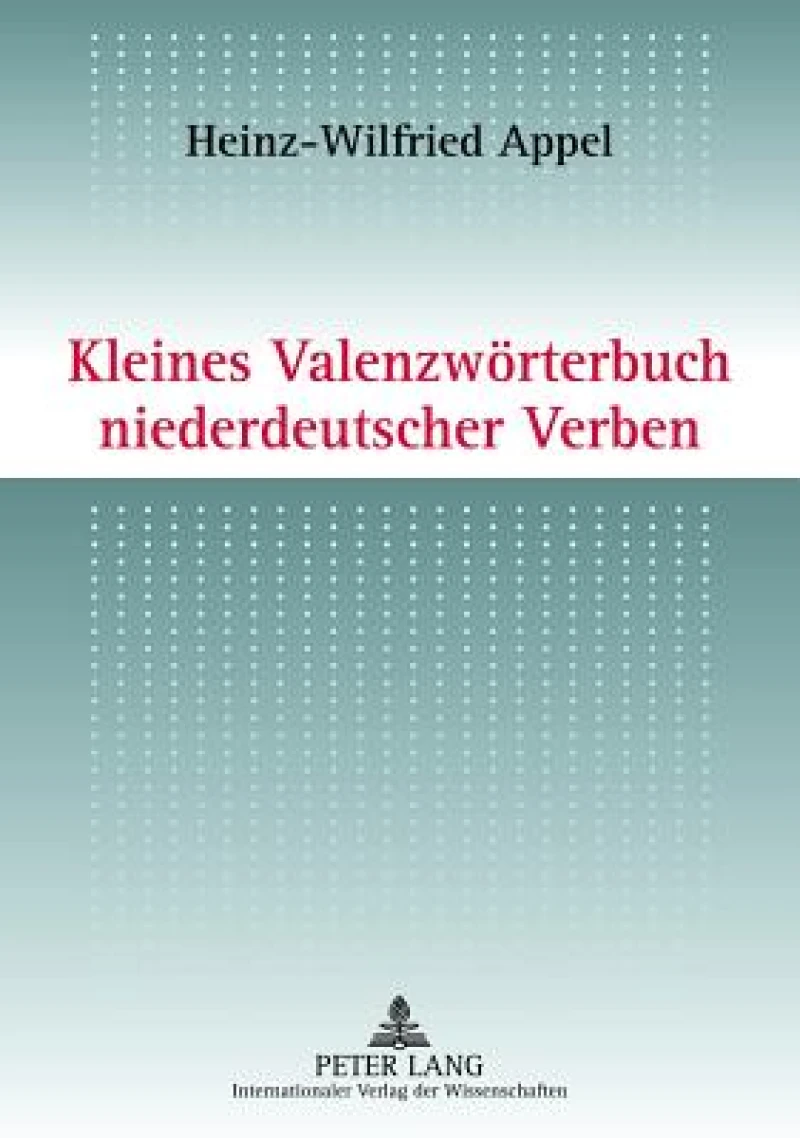 Kleines Valenzwoerterbuch niederdeutscher Verben