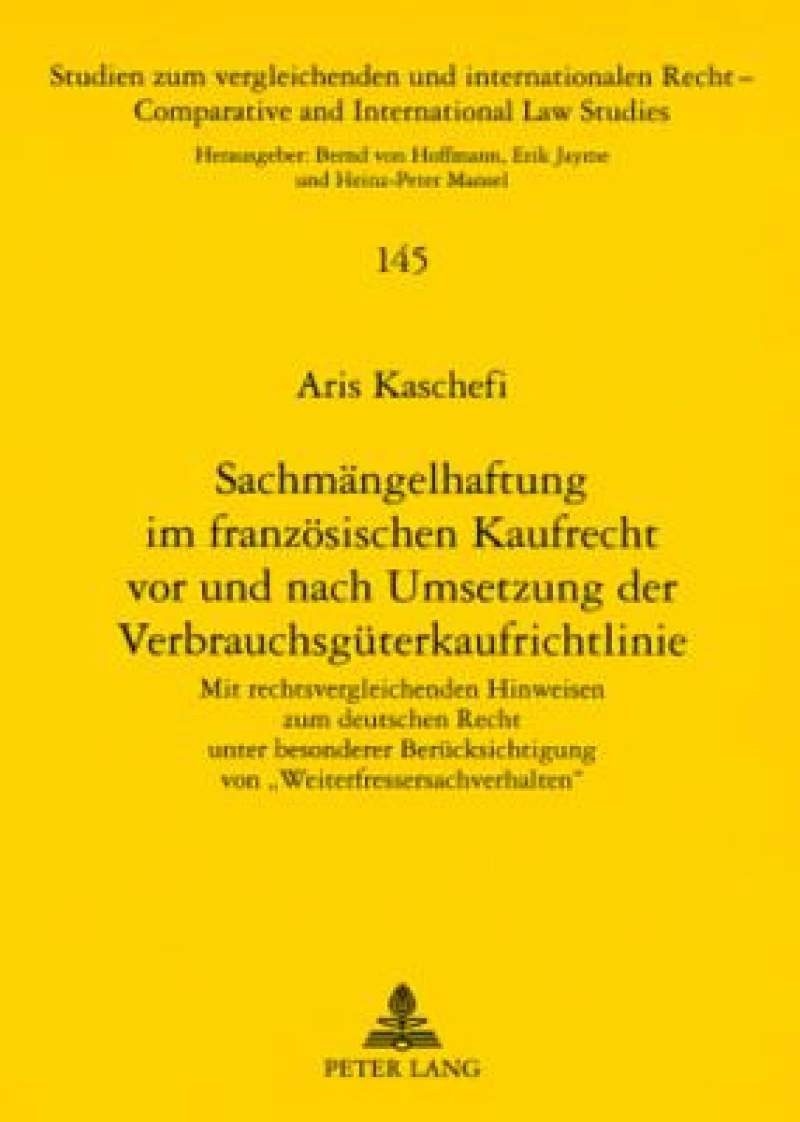 Sachmaengelhaftung im franzoesischen Kaufrecht vor und nach Umsetzung der Verbrauchsgueterkaufrichtlinie