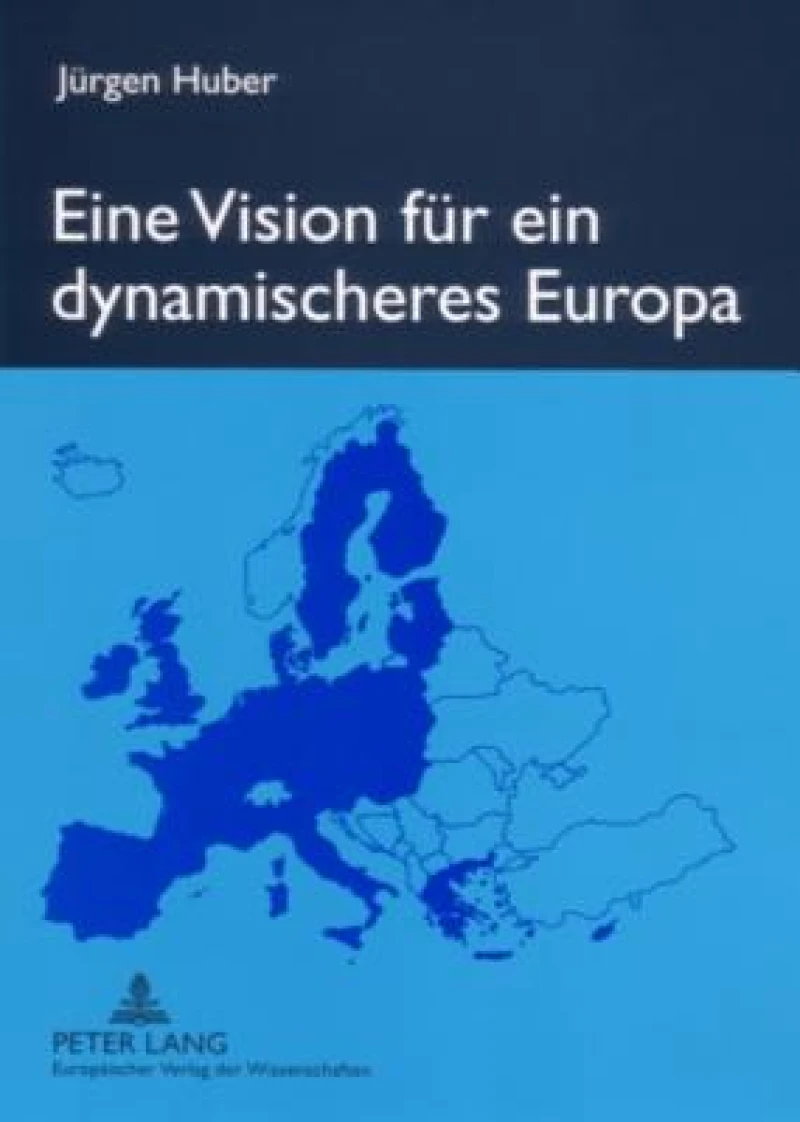 Eine Vision fuer ein dynamischeres Europa
