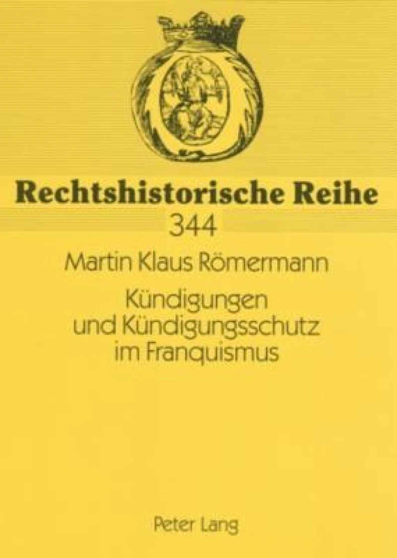 Kuendigungen und Kuendigungsschutz im Franquismus