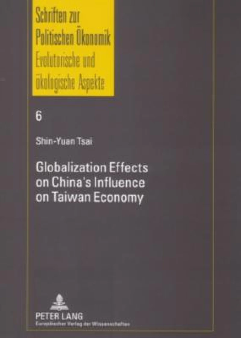 Globalization Effects on China’s Influence on Taiwan Economy