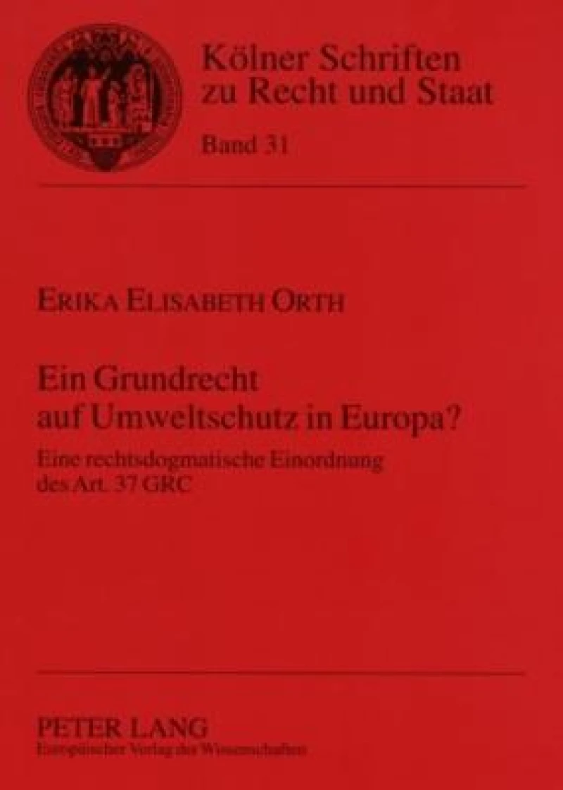 Ein Grundrecht auf Umweltschutz in Europa?