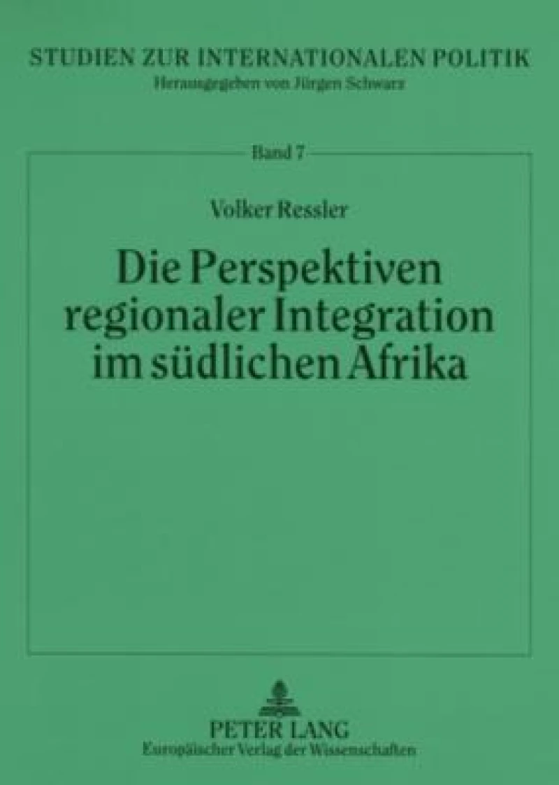 Die Perspektiven regionaler Integration im suedlichen Afrika